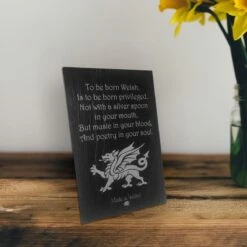 Welsh Slate Plaque “To Be Born Welsh…”
