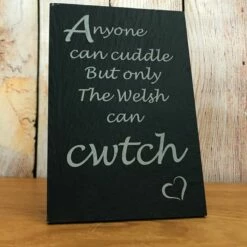 Welsh Slate Plaque – “Anyone Can Cuddle…”