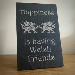 Happiness Is Having Welsh Friends Slate Plaque With Stand